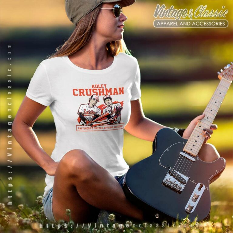 Adley Rutschman Crushman Baltimores Switch Hitting Slugger Women TShirt Adley Rutschman Crushman Baltimores Switch Hitting Slugger Women TShirt