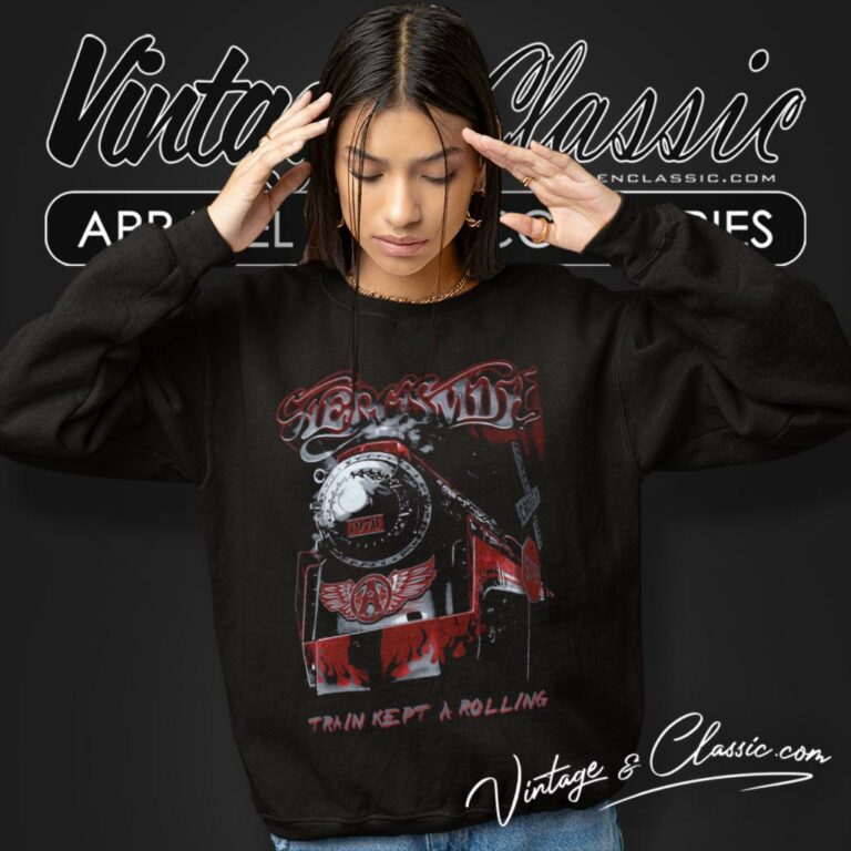 Aerosmith Shirt Train Kept A Rolling Sweatshirt Aerosmith Shirt Train Kept A Rolling Sweatshirt