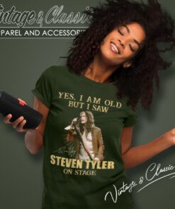 Aerosmith Shirt Yes I Am Old But I Saw Steven Tyler On Stage Women T Shirt