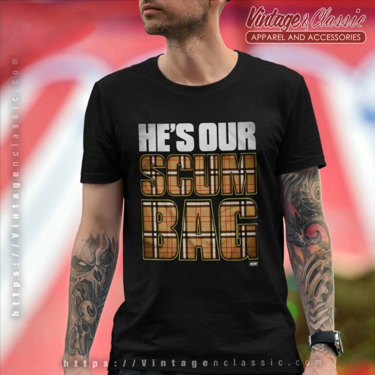 Aew Mjf Hes Our Scum Bag T Shirt Aew Mjf Hes Our Scum Bag T Shirt