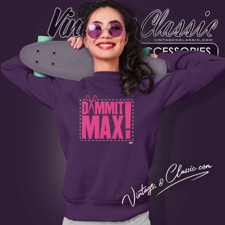 Aew The Acclaimed Dammit Max Sweatshirt Aew The Acclaimed Dammit Max Sweatshirt