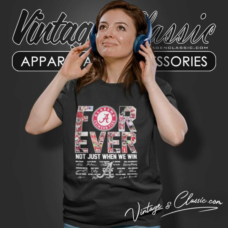 Alabama Crimson Tide Forever Not Just When We Win Signatures 2024 Women TShirt Alabama Crimson Tide Forever Not Just When We Win Signatures 2024 Women TShirt