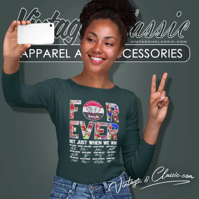 Alabama Crimson Tide Logo Shirt Forever Not Just When We Win Signatures Long Sleeve Tee Alabama Crimson Tide Logo Shirt Forever Not Just When We Win Signatures Long Sleeve Tee