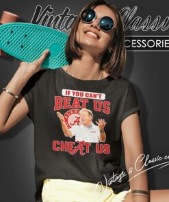 Alabama Crimson Tide Nick Saban If You Cant Beat Us Cheat Us Shirt 6 Alabama Crimson Tide Nick Saban If You Cant Beat Us Cheat Us Women T Shirt