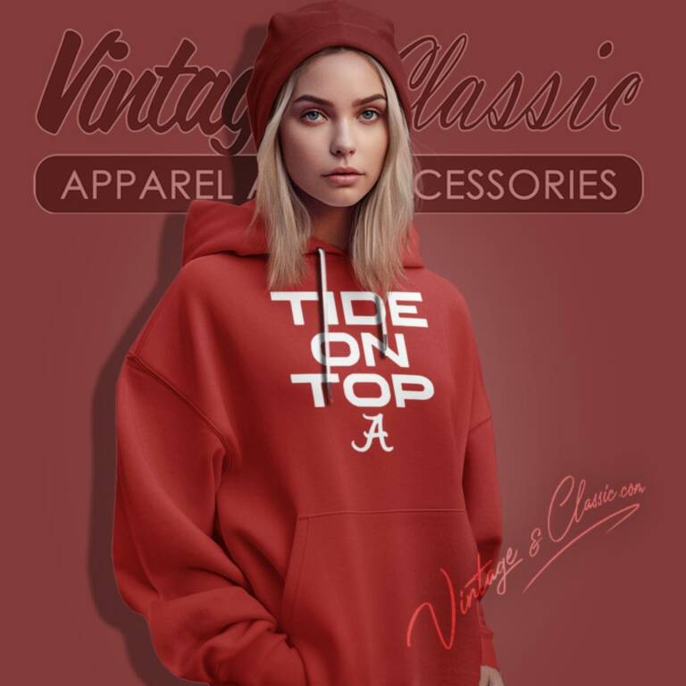 Alabama Crimson Tide On Top Hoodie Alabama Crimson Tide On Top Hoodie