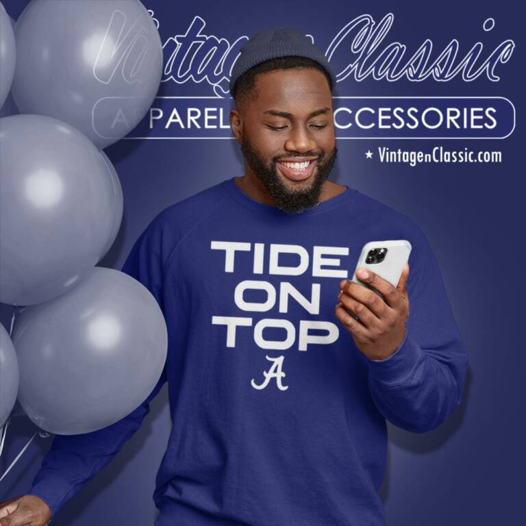 Alabama Crimson Tide On Top Sweatshirt Alabama Crimson Tide On Top Sweatshirt