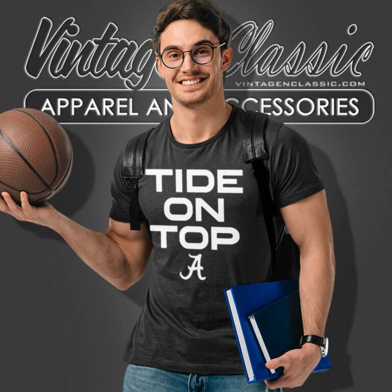 Alabama Crimson Tide On Top T Shirt Alabama Crimson Tide On Top T Shirt