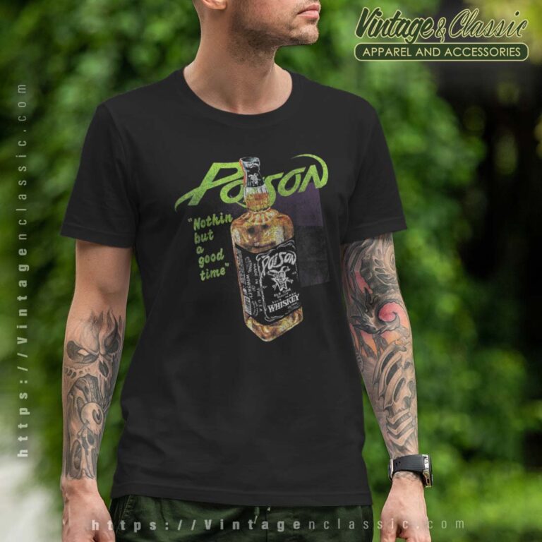 Album Nothin But A Good Time Poison Tshirt Album Nothin But A Good Time Poison Tshirt