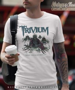 Album What The Dead Men Say Trivium T Shirt