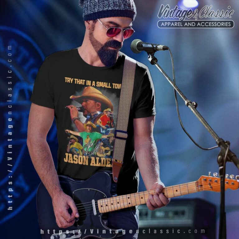 Aldean Try That In A Small Town Country Music T Shirt Aldean Try That In A Small Town Country Music T Shirt