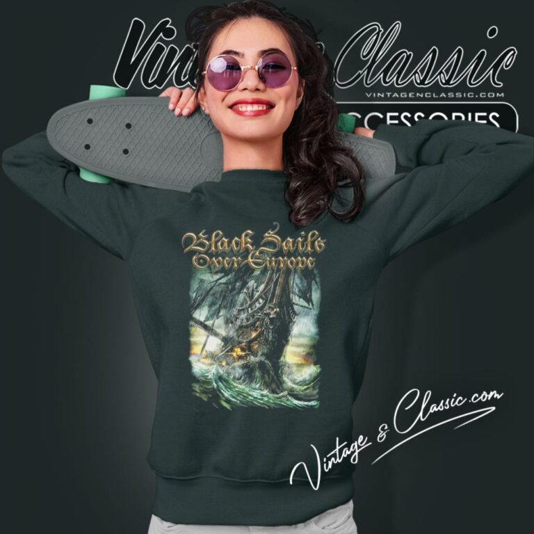 Alestorm Shirt Black Sails Over Europe Sweatshirt Alestorm Shirt Black Sails Over Europe Sweatshirt