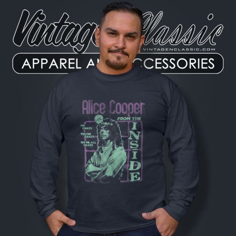 Alice Cooper Shirt Crazy From The Inside Rock Music Long Sleeve Tee Alice Cooper Shirt Crazy From The Inside Rock Music Long Sleeve Tee