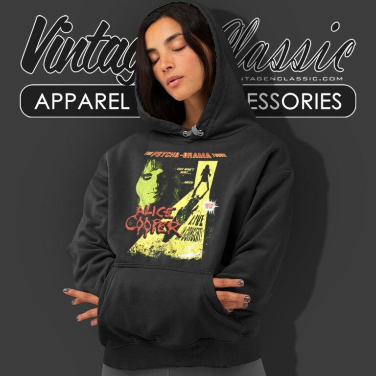 Alice Cooper Shirt Psycho Drama Tour Poster Graphic Hoodie Alice Cooper Shirt Psycho Drama Tour Poster Graphic Hoodie