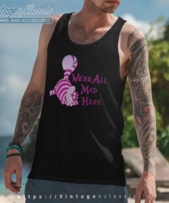 Alice In Wonderland Cheshire Were All Mad Tank Top Racerback