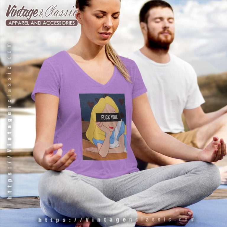 Alice In Wonderland Fuck You Shirt V Neck TShirt Alice In Wonderland Fuck You Shirt V Neck TShirt