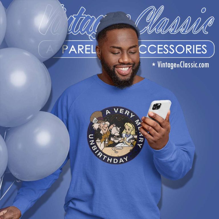 Alice In Wonderland Shirt A Very Merry Unbirthday Sweatshirt Alice In Wonderland Shirt A Very Merry Unbirthday Sweatshirt