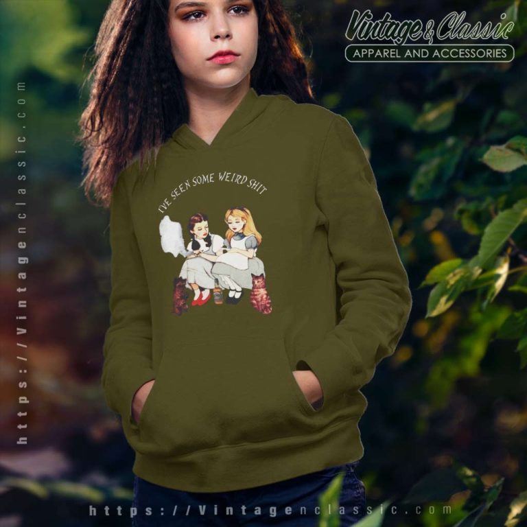Alice In Wonderland Shirt Ive Seen Some Weird Hoodie Alice In Wonderland Shirt Ive Seen Some Weird Hoodie