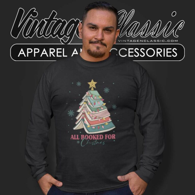 All Booked For Christmas Shirt Gift For Librarian Long Sleeve Tee All Booked For Christmas Shirt Gift For Librarian Long Sleeve Tee