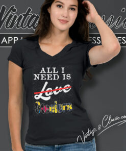 All I Need Love Pittsburgh Steelers V Neck TShirt