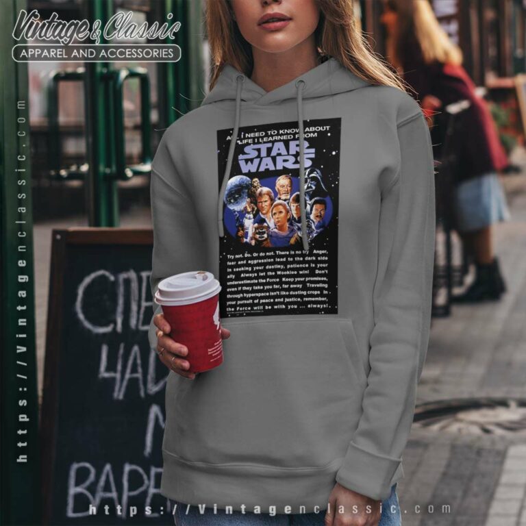 All I Need To Know About Life I Learned From Star Wars Hoodie All I Need To Know About Life I Learned From Star Wars Hoodie