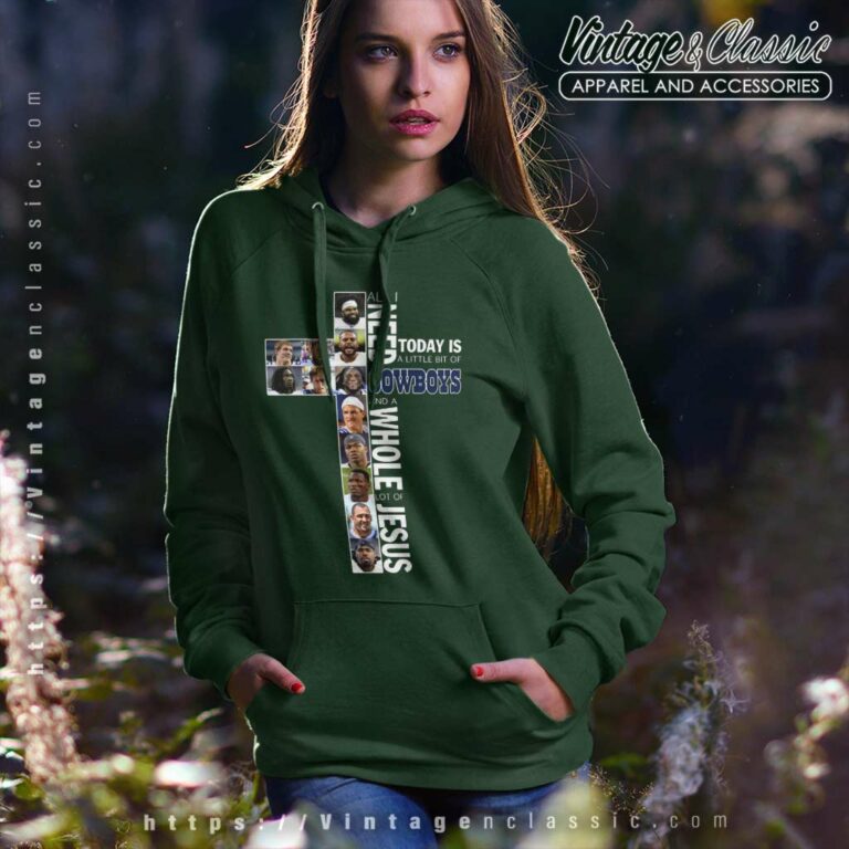 All I Need Today Is A Little Bit Of Cowboys And A Whole Lot Of Jesus Dallas Cowboys Hoodie All I Need Today Is A Little Bit Of Cowboys And A Whole Lot Of Jesus Dallas Cowboys Hoodie