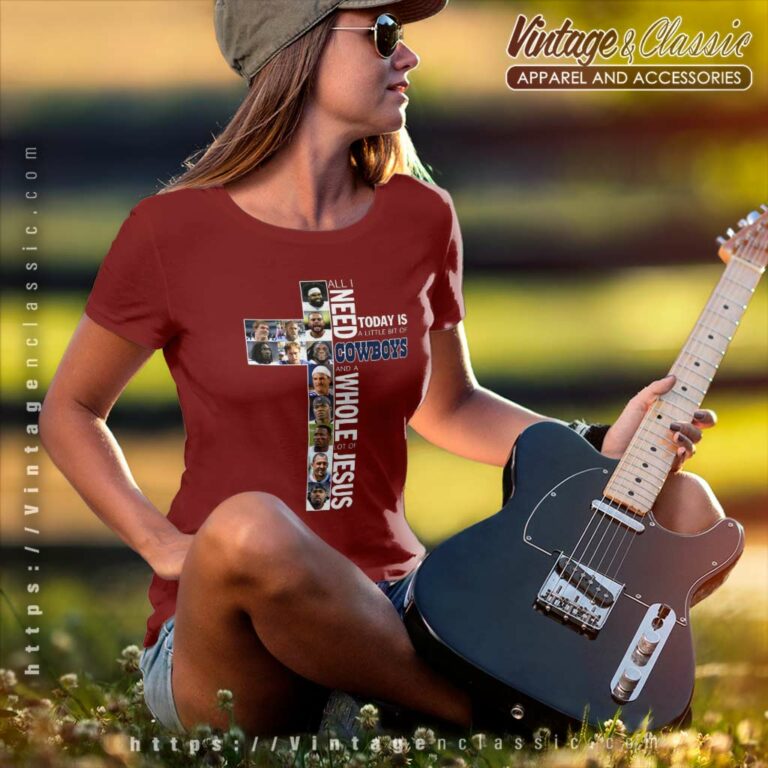All I Need Today Is A Little Bit Of Cowboys And A Whole Lot Of Jesus Dallas Cowboys Women TShirt All I Need Today Is A Little Bit Of Cowboys And A Whole Lot Of Jesus Dallas Cowboys Women TShirt