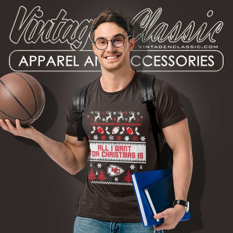 All I Want For Christmas Is Kansas City Chiefs T Shirt All I Want For Christmas Is Kansas City Chiefs T Shirt