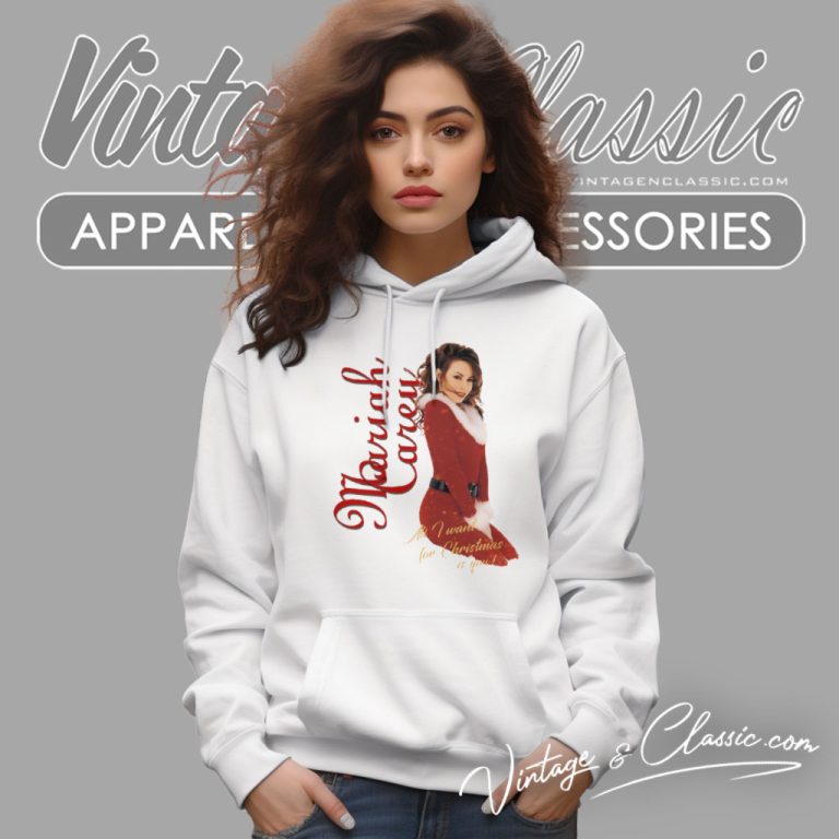 All I Want For Christmas Is Mariah Carey Hoodie All I Want For Christmas Is Mariah Carey Hoodie