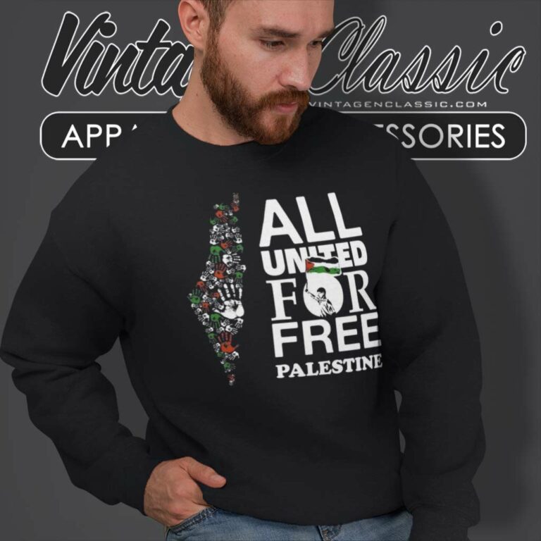 All United For Free Palestine Sweatshirt All United For Free Palestine Sweatshirt