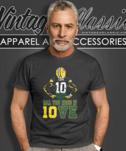 All You Need Is Jordan Love Packers Player T Shirt