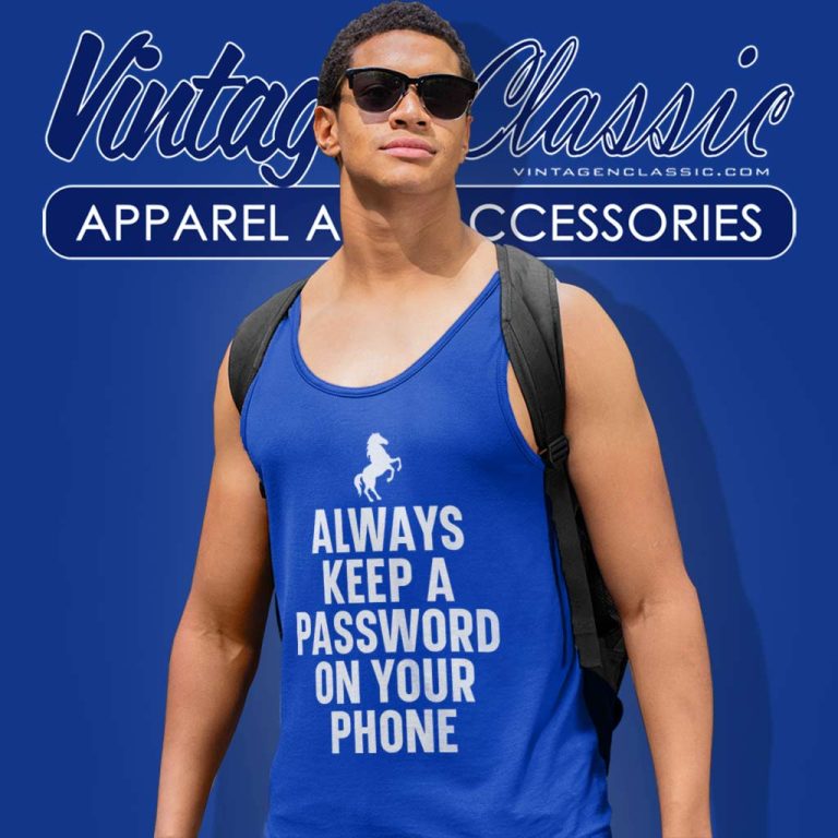 Always Keep A Password On Your Phone Tank Top Racerback Always Keep A Password On Your Phone Tank Top Racerback