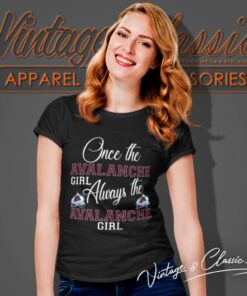 Always The Colorado Avalanche Girl Shirt 6 Always The Colorado Avalanche Girl Women T Shirt
