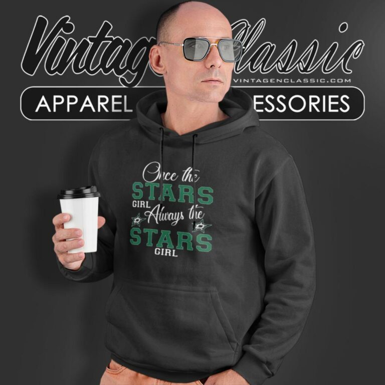 Always The Dallas Stars Girl Hoodie Always The Dallas Stars Girl Hoodie