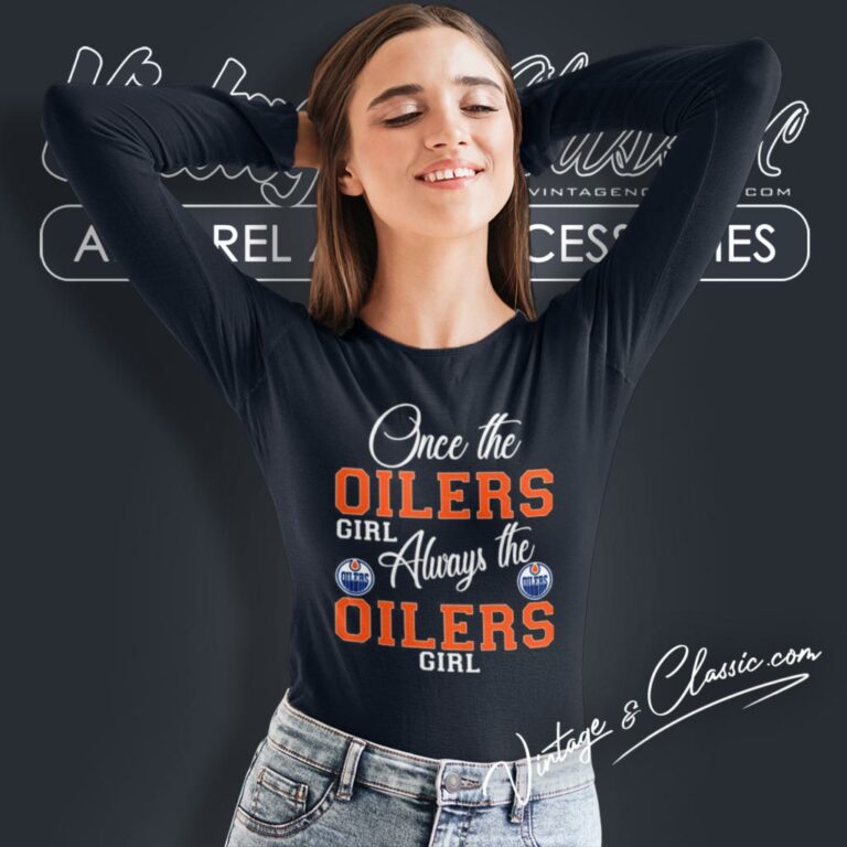 Always The Edmonton Oilers Girl Long Sleeve Tee Always The Edmonton Oilers Girl Long Sleeve Tee