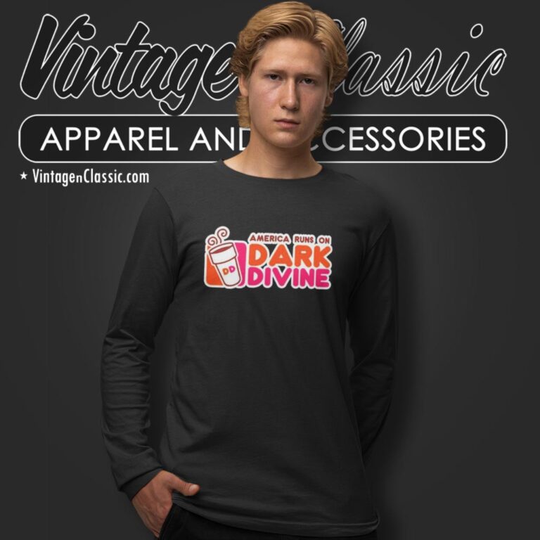 Dunkin Donuts America Runs On Dark Divine Long Sleeve Tee Dunkin Donuts America Runs On Dark Divine Long Sleeve Tee