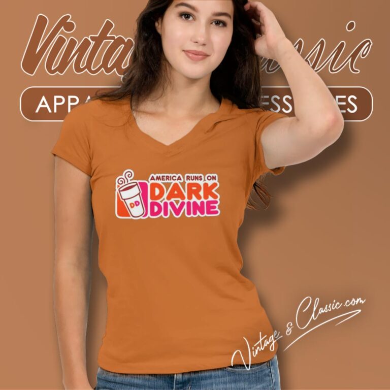 Dunkin Donuts America Runs On Dark Divine V Neck TShirt Dunkin Donuts America Runs On Dark Divine V Neck TShirt