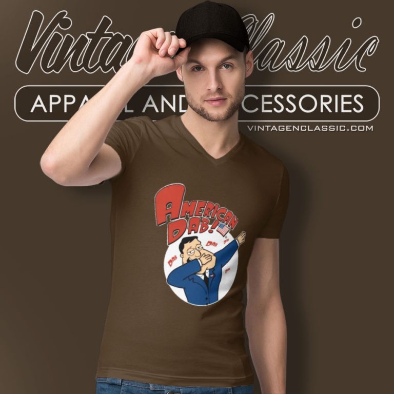 American Dad Shirt American Dab V Neck TShirt American Dad Shirt American Dab V Neck TShirt