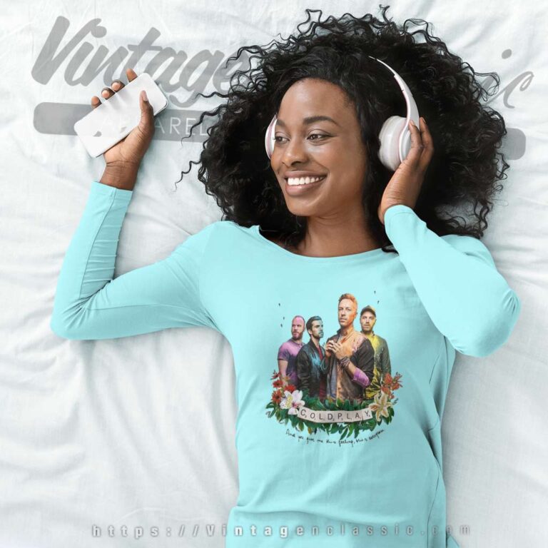 And You Give Me This Feeling This Everglow Coldplay Tour Long Sleeve Tee And You Give Me This Feeling This Everglow Coldplay Tour Long Sleeve Tee