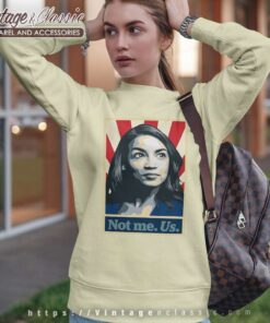 AOC See Through Shirt Not Me Us 4 Aoc See Through Shirt Not Me Us Sweatshirt