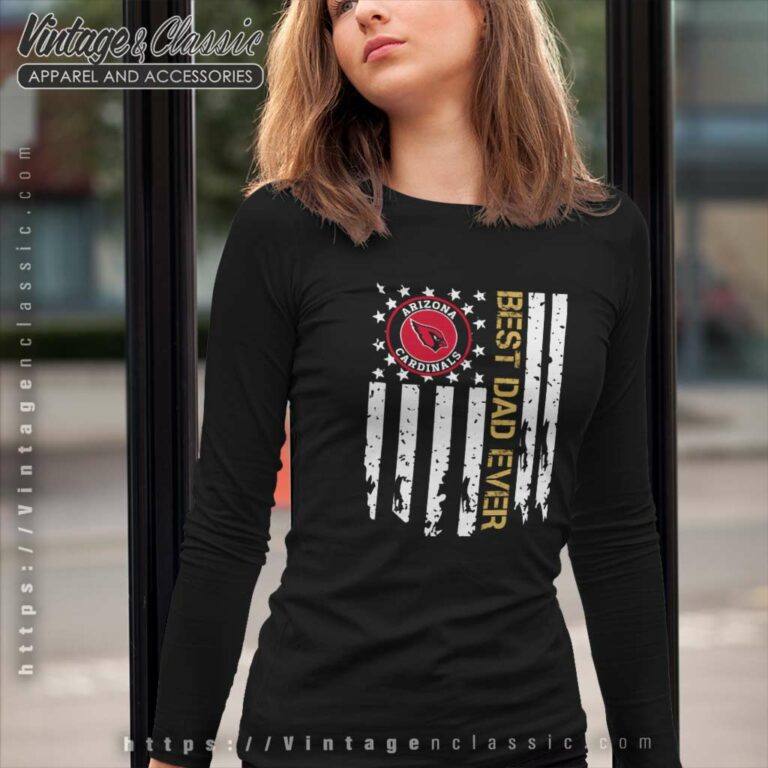 Arizona Cardinals Best Dad Ever American Flag Long Sleeve Tee Arizona Cardinals Best Dad Ever American Flag Long Sleeve Tee