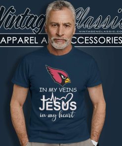 Arizona Cardinals In My Veins Jesus In My Heart T Shirt