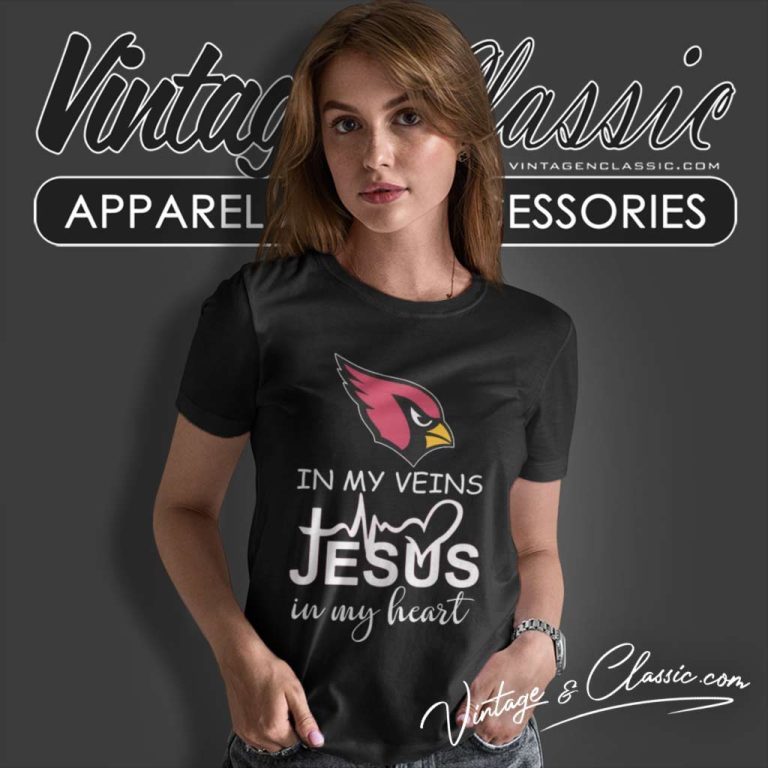Arizona Cardinals In My Veins Jesus In My Heart Women TShirt Arizona Cardinals In My Veins Jesus In My Heart Women TShirt