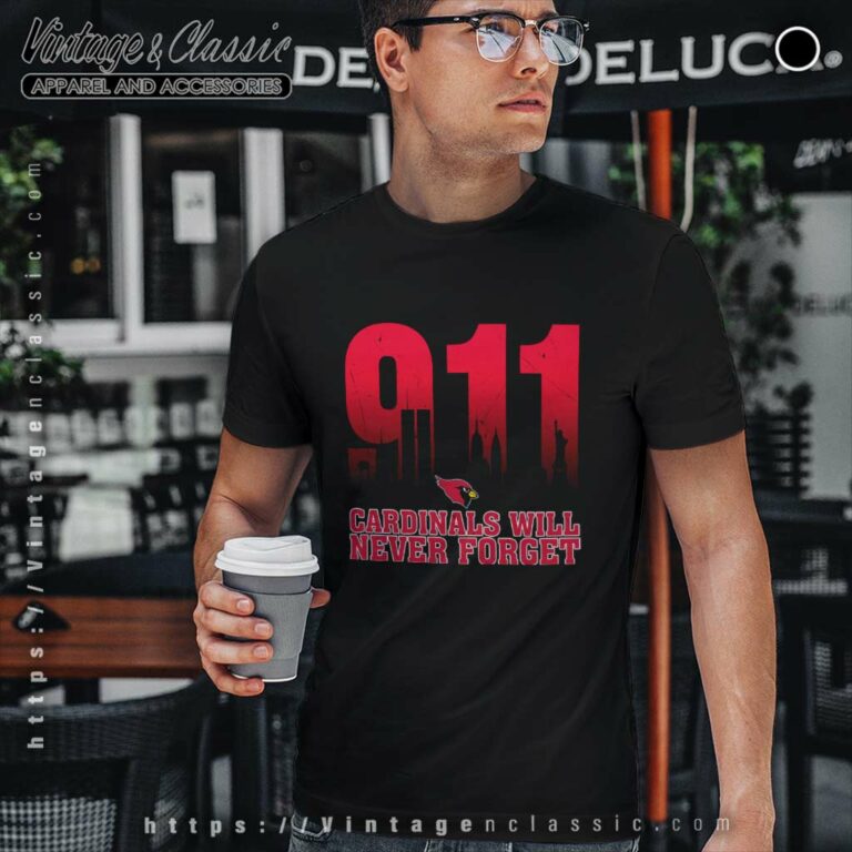 Arizona Cardinals Nfl 911will Never Forget T Shirt Arizona Cardinals Nfl 911will Never Forget T Shirt