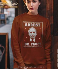 Arrest Fauci Anti Fauci Defund Dr Fauci Sweetshirt
