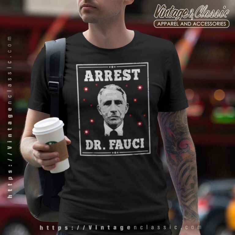 Arrest Fauci Anti Fauci Defund Dr Fauci Tshirt Arrest Fauci Anti Fauci Defund Dr Fauci Tshirt