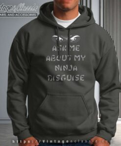 Ask Me About My Ninja Disguise Hoodie