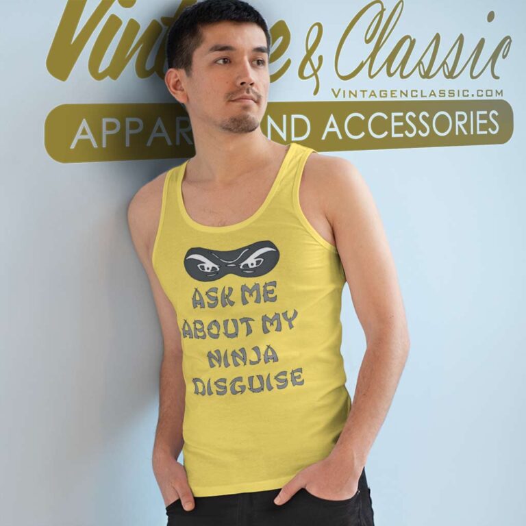 Ask Me About My Ninja Disguise Tank Top Racerback Ask Me About My Ninja Disguise Tank Top Racerback