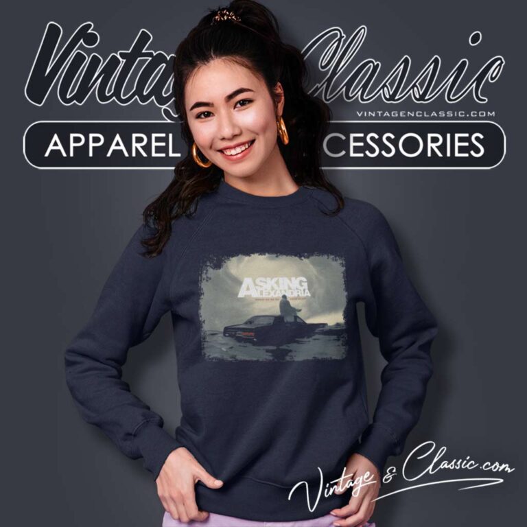 Asking Alexandria Shirt Where Do We Go From Here Sweatshirt Asking Alexandria Shirt Where Do We Go From Here Sweatshirt