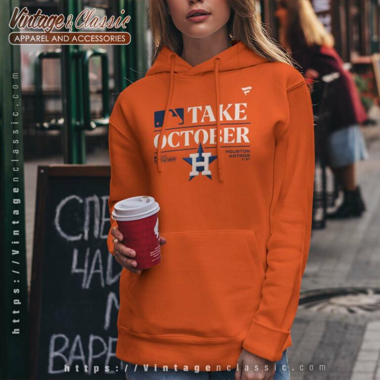 Astros Take October Shirt Mlb Houston Astros 2023 Postseason Hoodie Astros Take October Shirt Mlb Houston Astros 2023 Postseason Hoodie