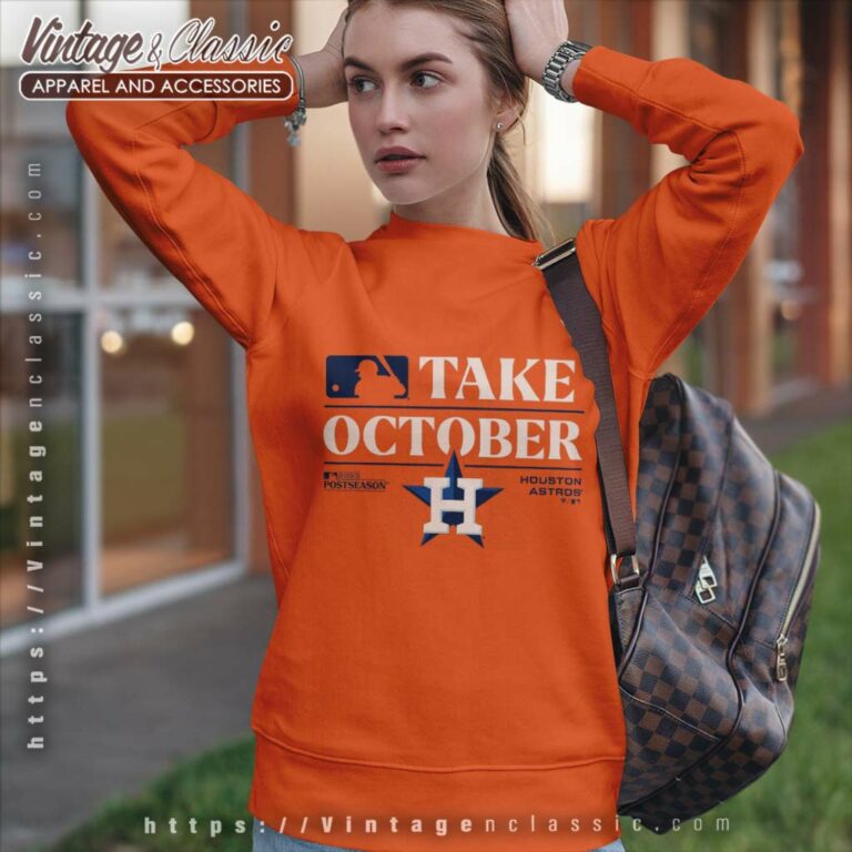 Astros Take October Shirt Mlb Houston Astros 2023 Postseason Sweatshirt Astros Take October Shirt Mlb Houston Astros 2023 Postseason Sweatshirt